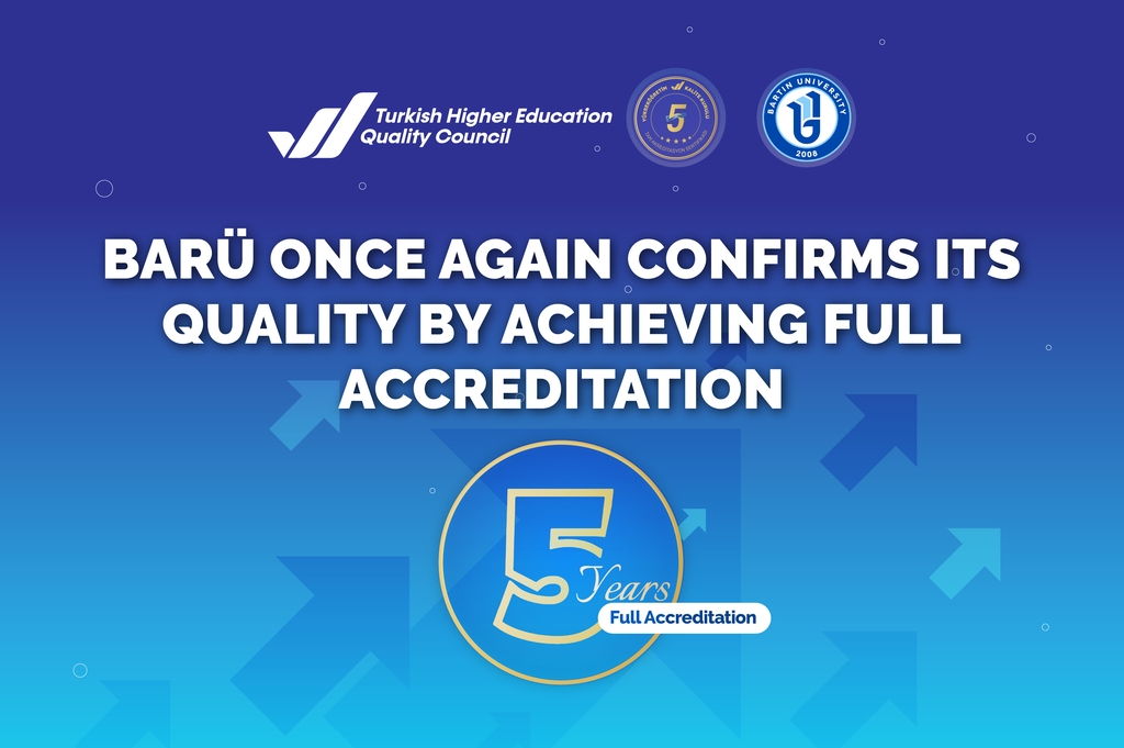 BARÜ Once Again Confirms Its Quality by Achieving Full Accreditation Kapak