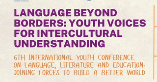6th International Youth Conference on Language, Literature and Education: Joining Forces to Build a Better World