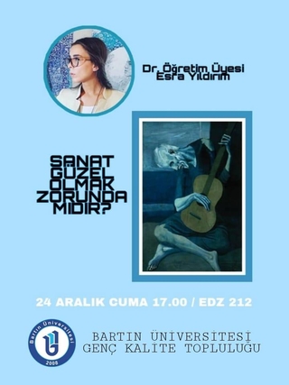 Söyleşi - "Sanat Güzel Olmak Zorunda Mıdır?" - Dr. Öğr. Üyesi. Esra Yıldırım