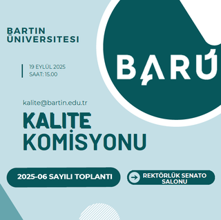 Kalite Komisyonunun 19.09.2025 tarihli ve 2025-06 sayılı toplantısı