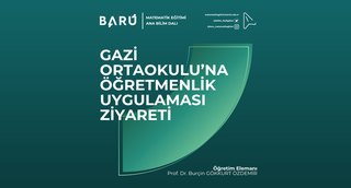 Gazi Ortaokulu’na Öğretmenlik Uygulaması Ziyareti
