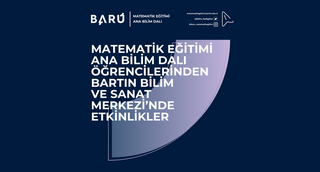 Matematik Eğitimi Ana Bilim Dalı Öğrencilerinden Bartın Bilim ve Sanat Merkezi’nde Etkinlikler