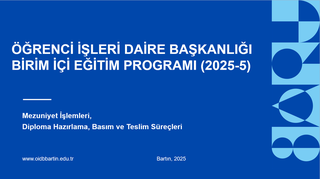"Mezuniyet İşlemleri, Diploma Hazırlama, Basım ve Teslim Süreçleri" Konulu Birim İçin Eğitim Programı gerçekleştirildi