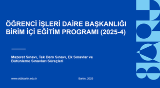 "Mazeret, Bütünleme, Tek Ders ve Ek Sınav Süreçleri" Konulu Birim İçin Eğitim Programı Gerçekleştirildi