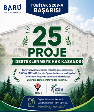 Bartın Orman Fakültesi Öğrencilerinden TÜBİTAK 2209-A'da Büyük Başarı: 25 Proje Desteklenmeye Hak Kazandı