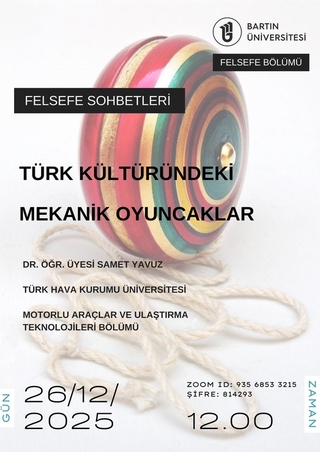 In the 15th session of the Philosophy Talks event, Assistant Professor Samet YAVUZ gave a presentation titled “Mechanical Toys in Turkish Culture.”