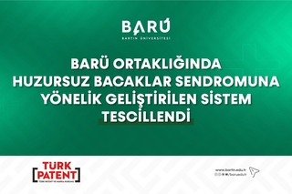 BARÜ Ortaklığında Huzursuz Bacaklar Sendromuna Yönelik Geliştirilen Sistem Tescillendi