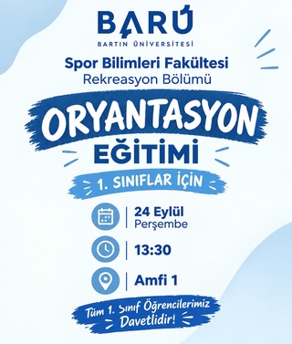 Rekreasyon Bölümü 1. Sınıf Öğrencilerine Yönelik Oryantasyon Eğitimi Gerçekleştirildi