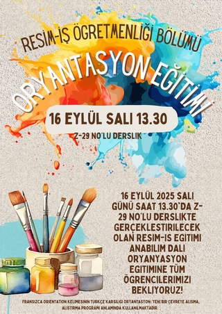 Oryantasyon Eğitimine Tüm Öğrencilerimiz Davetlidir