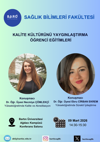 Bartın Üniversitesi Sağlık Bilimleri Fakültesinde “Kalite Kültürünü Yaygınlaştırma Öğrenci Eğitimleri” Gerçekleştirildi