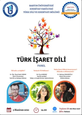 "Turkish Sign Language Panel" was held on June 3, 2021 at 14.00 by the Department of Turkish Language and Literature.