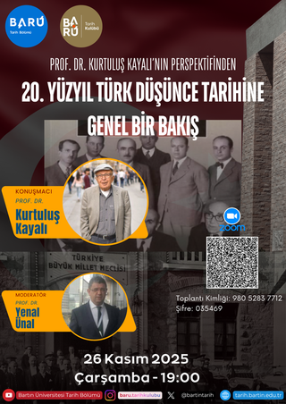 Bartın Üniversitesi Tarih Bölümü, 20. Yüzyıl Türk Düşünce Tarihini Prof. Dr. Kurtuluş Kayalı ile Mercek Altına Alıyor