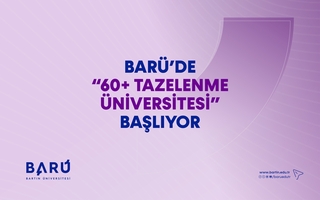 BARÜ’de “60+ Tazelenme Üniversitesi” başlıyor