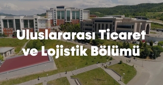 Uluslararası Ticaret ve Lojistik Bölümü Tanıtım Videosu