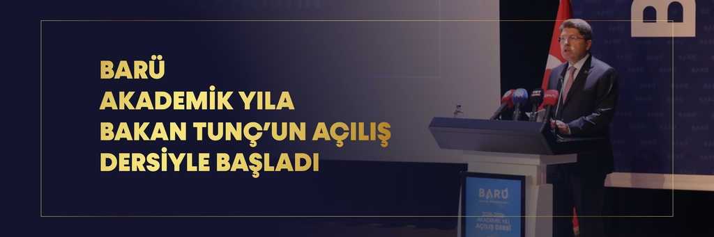 BARÜ akademik yıla Bakan Tunç’un açılış dersiyle başladı