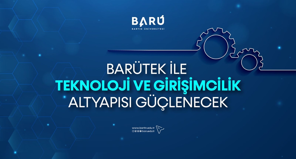BARÜTEK ile teknoloji ve girişimcilik altyapısı güçlenecek Kapak
