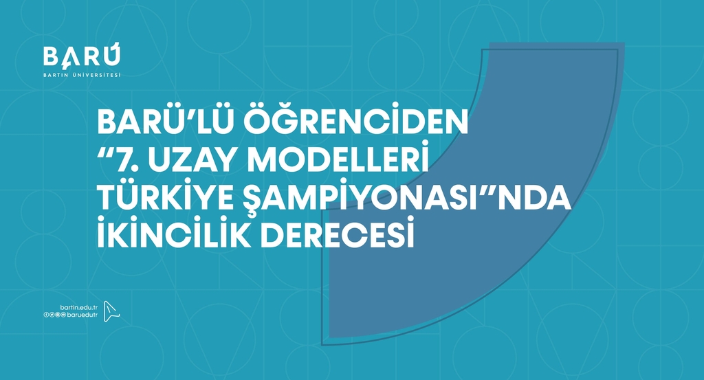 BARÜ’lü öğrenciden “7. Uzay Modelleri Türkiye Şampiyonası”nda ikincilik derecesi Kapak