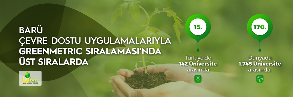 BARÜ Çevre Dostu Uygulamalarıyla GreenMetric Sıralaması’nda Üst Sıralarda