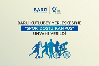 BARÜ Kutlubey Yerleşkesi’ne “Spor Dostu Kampüs” ünvanı verildi