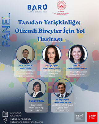 Tanıdan Yetişkinliğe  Otizmli Bireyler İçin Yol Haritası Paneli