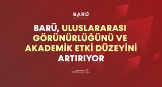 BARÜ, uluslararası görünürlüğünü ve akademik etki düzeyini artırıyor