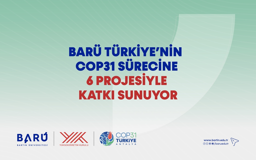 BARÜ Türkiye’nin COP31 sürecine 6 projesiyle katkı sunuyor Kapak