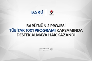 BARÜ’nün 2 projesi TÜBİTAK 1001 programı kapsamında destek almaya hak kazandı