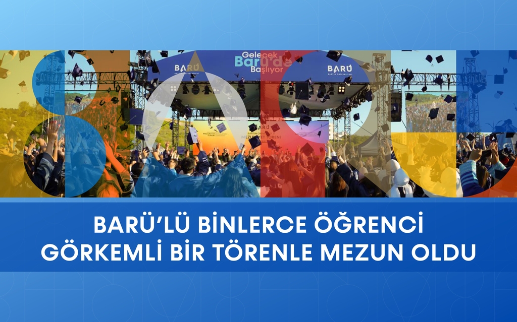 BARÜ’lü binlerce öğrenci görkemli bir törenle mezun oldu Kapak