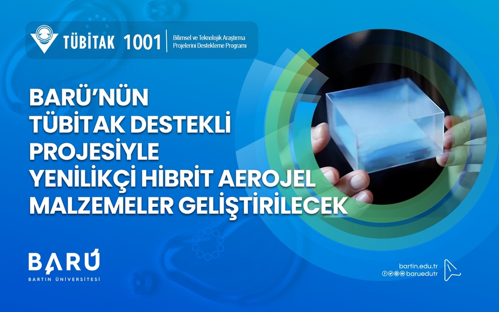 BARÜ’nün TÜBİTAK destekli projesiyle yenilikçi hibrit aerojel malzemeler geliştirilecek Kapak